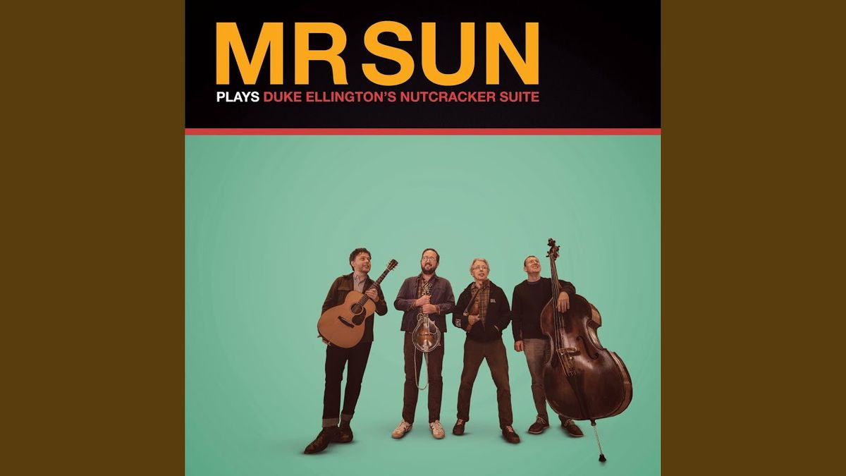 Mr. Sun Plays Duke Ellington's Nutcracker Suite