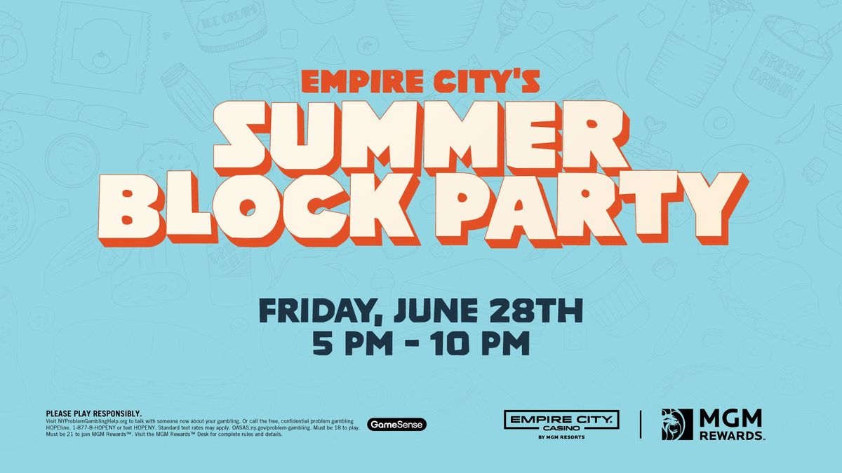 Empire City's Summer Block Party!