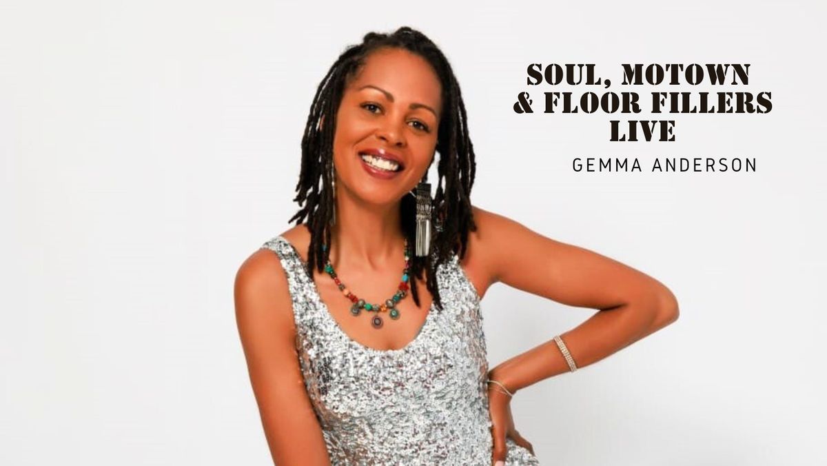 Soul, Motown & Floor Fillers Live with Gemma Anderson