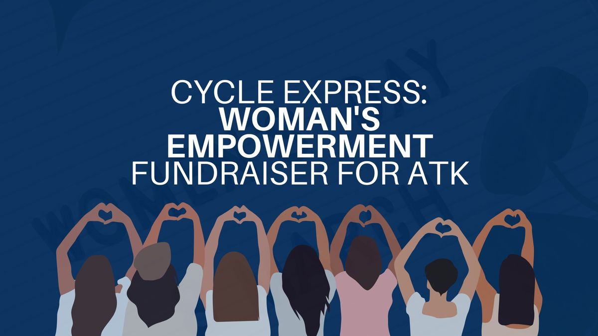 Cycle Express: Woman's Empowerment Fundraiser for AKT Foundation