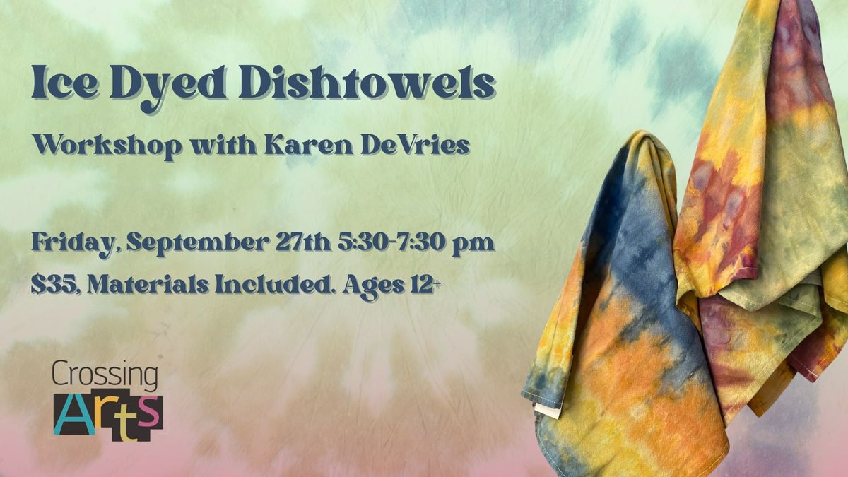 Ice Dyed Dishtowels with Karen DeVries