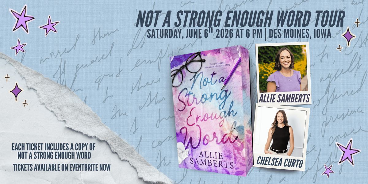 Not a Strong Enough Word Tour with Allie Samberts & Chelsea Curto
