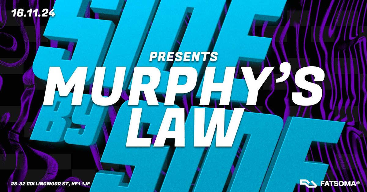 Side By Side \/\/ Murphy's Law \/\/ Phase 8 \/\/ 16th November