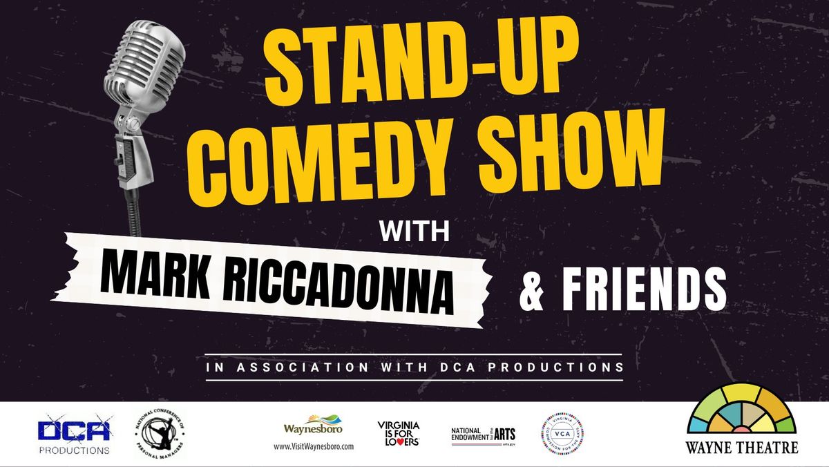 Stand-Up Comedy Show with Mark Riccadonna & Friends, In Association with DCA Productions