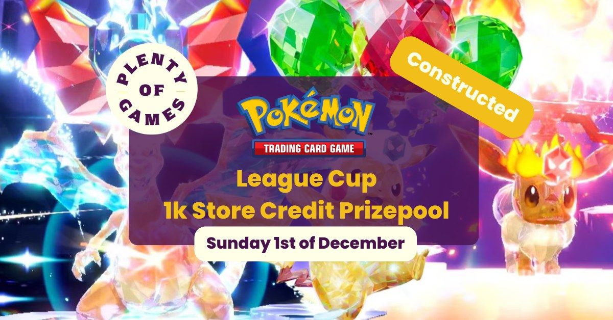 Pokemon League Cup - 1k Store Credit Prizepool