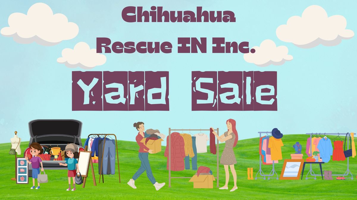 Chihuahua Rescue IN Garage Sale Fundraiser