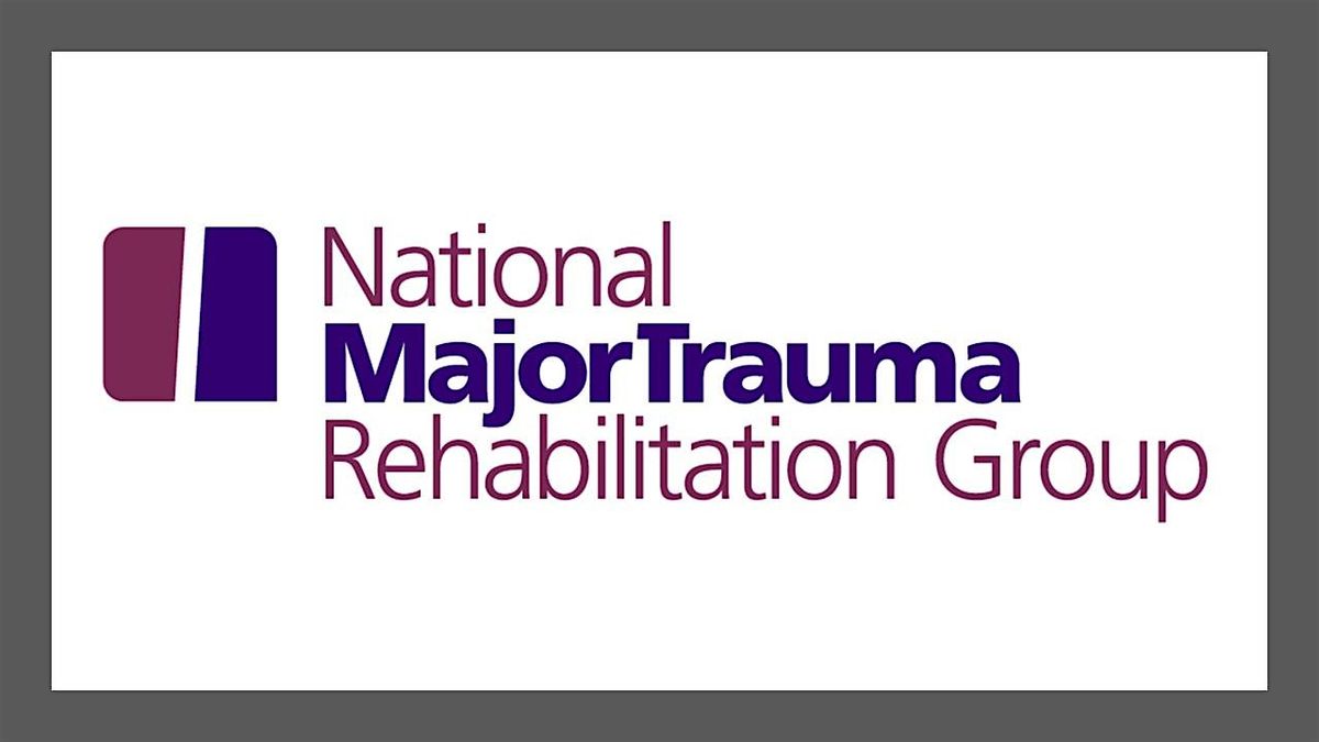 National Major Trauma Rehabilitation (NMTRG) Conference 2026