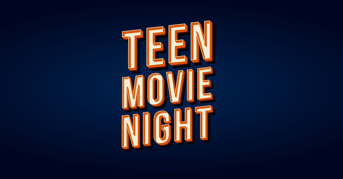 Teen Movie Night