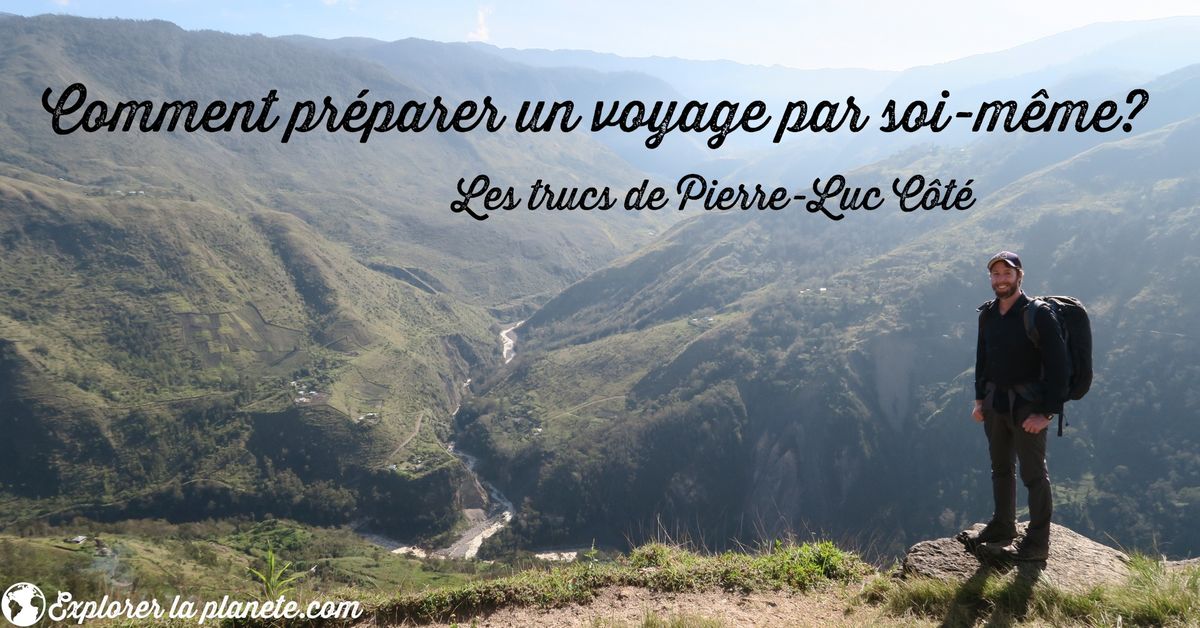 Comment pr\u00e9parer un voyage par soi-m\u00eame (\u00e0 Qu\u00e9bec)