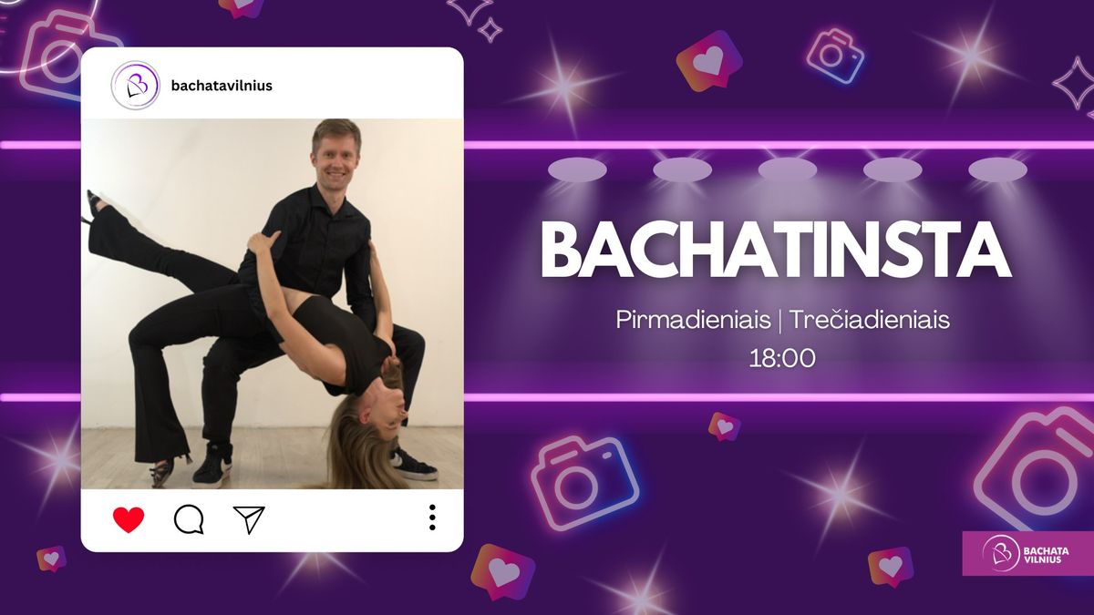 BACHAT'INSTA \ud83d\udc9cMini Choreografijos ir filmavimai tavo Instagramui