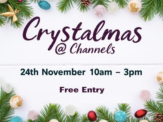 Crystalmas @ Channels by The Essex Indoor Crystal Fayre \ud83d\udc9c