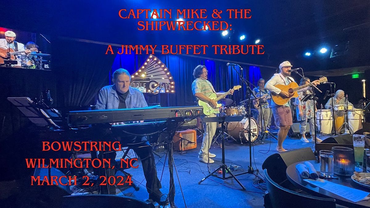 Captain Mike and The Shipwrecked - Jimmy Buffett Tribute