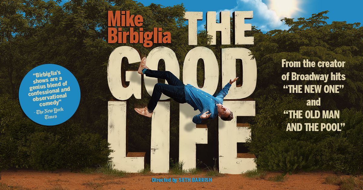 Mike Birbiglia: The Good Life