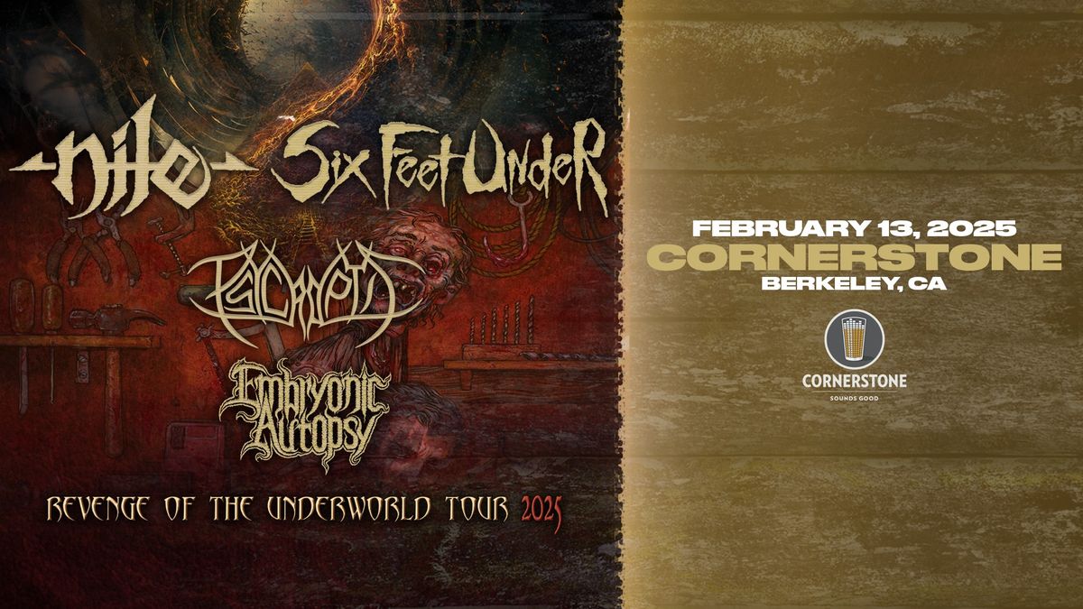 Nile & Six Feet Under live at Cornerstone Berkeley w\/ Psycroptic and Embryonic Autopsy