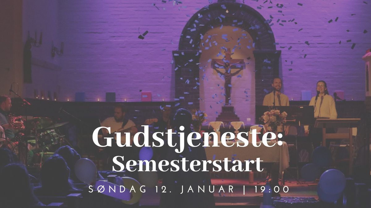 Gudstjeneste: Semesterstart