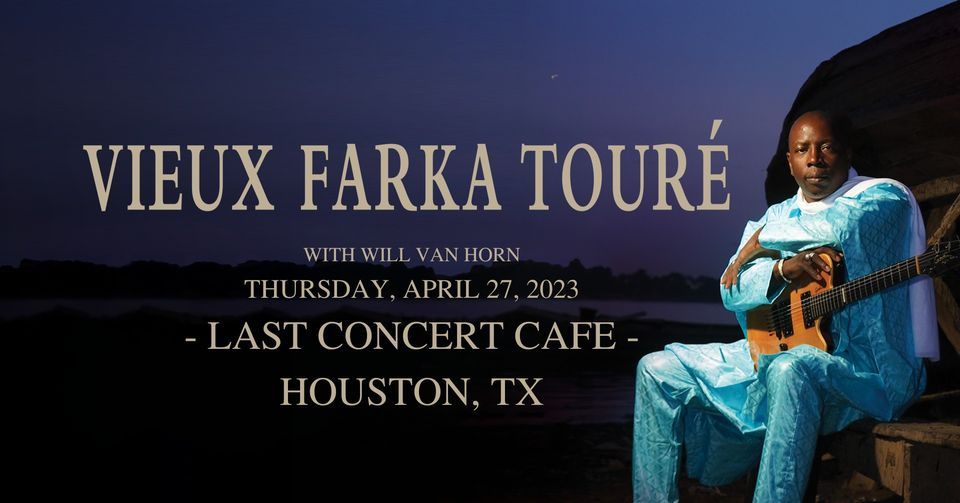 Vieux Farka Tour\u00e9 at Last Concert Cafe | Houston, TX