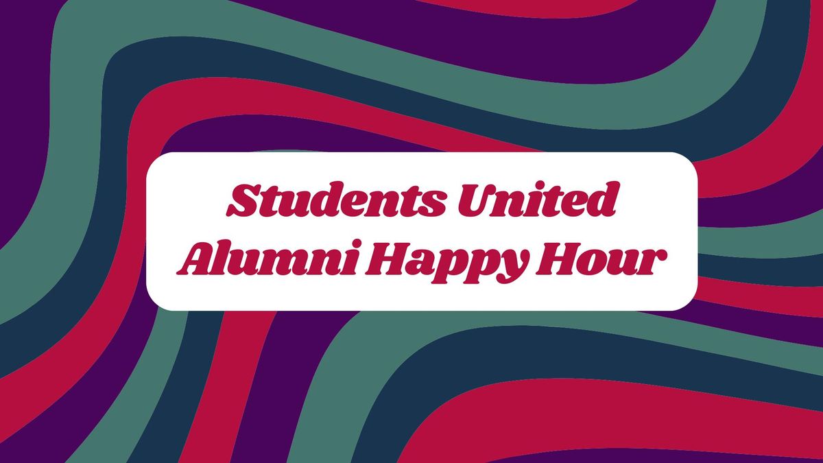 Students United Alumni Happy Hour