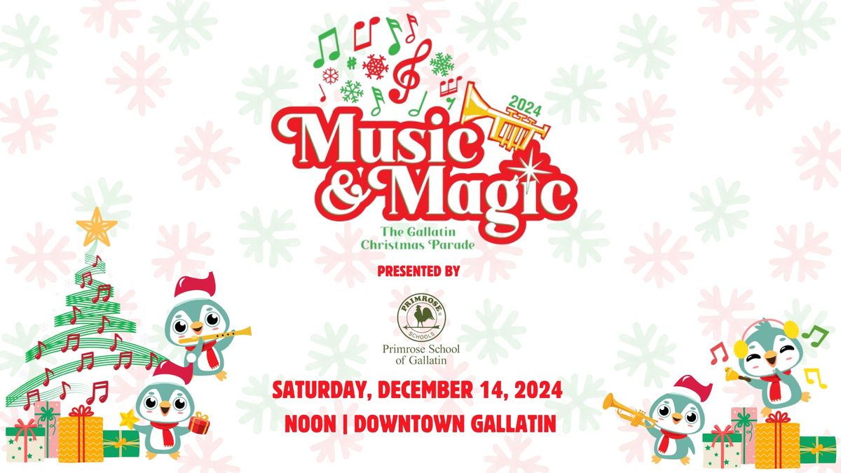 Gallatin Christmas Parade "Music & Magic" presented by Primrose School of Gallatin