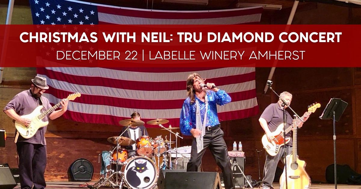 Christmas with Neil: Tru Diamond Holiday Concert (LaBelle Winery Derry)