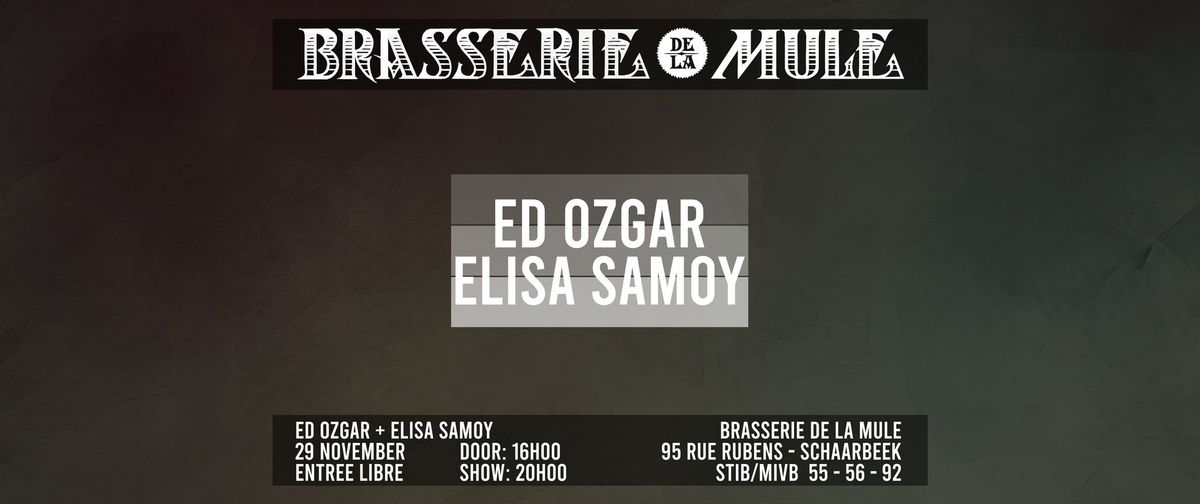 ED OZGAR \u2022 ELISA SAMOY x LA MULE