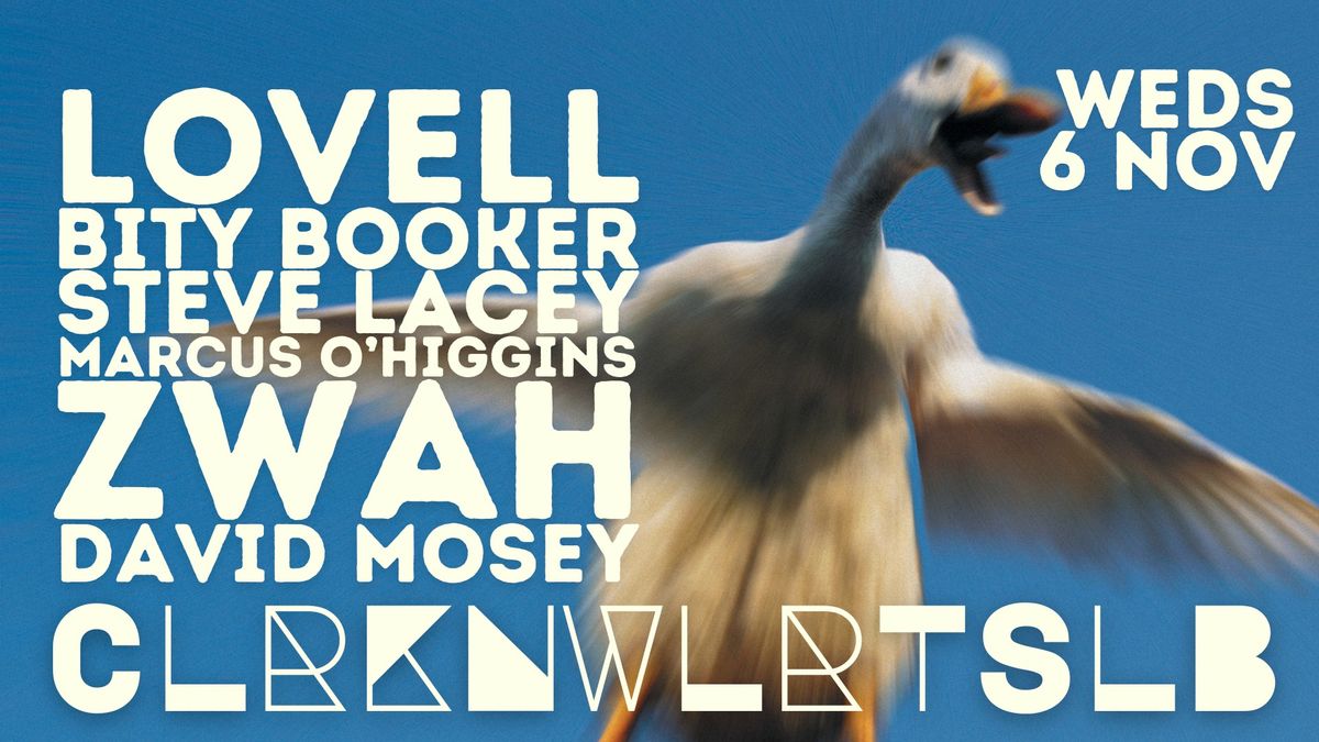 FlocknRoll: Lovell, Booker, Zwah, O'Higgins, Lacey, Mosey - ClerknWell ARTslab. Weds 6 Nov 24.