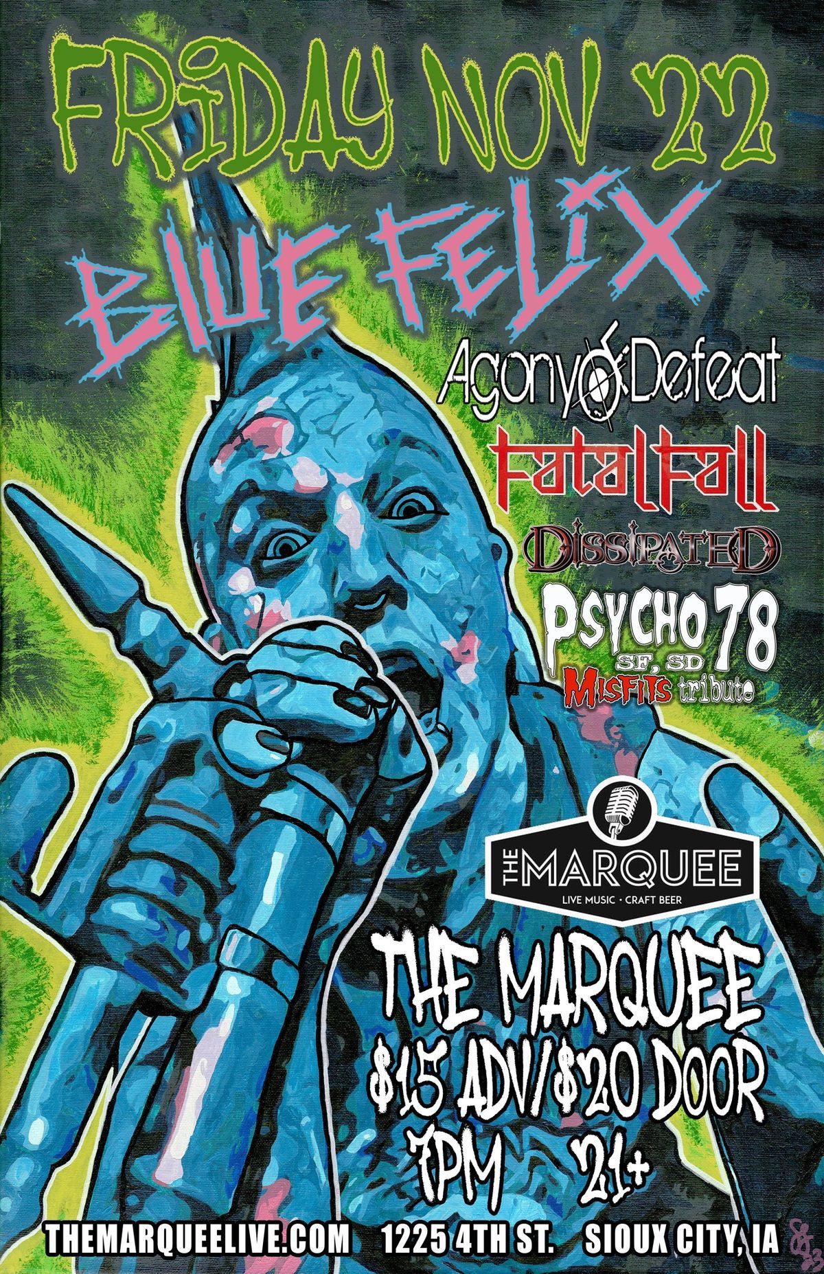 Blue Felix at the Marquee with Agony of Defeat, Stitch Nine, Fatal Fall, Dissipated and Psycho 78!!