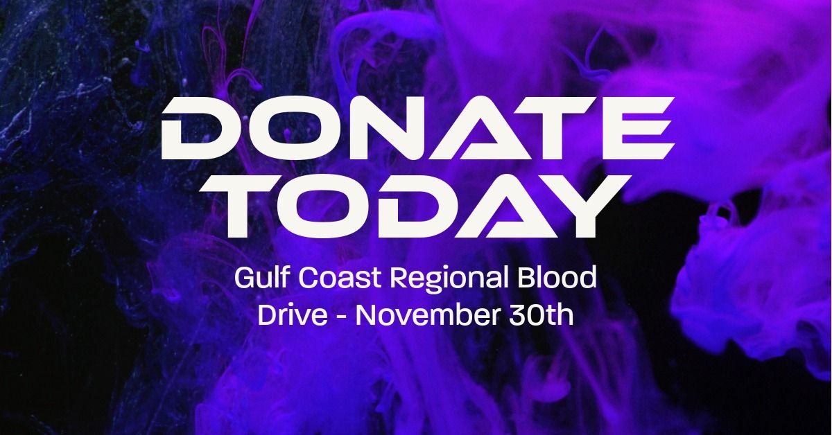 Gulf Coast Regional Blood Drive