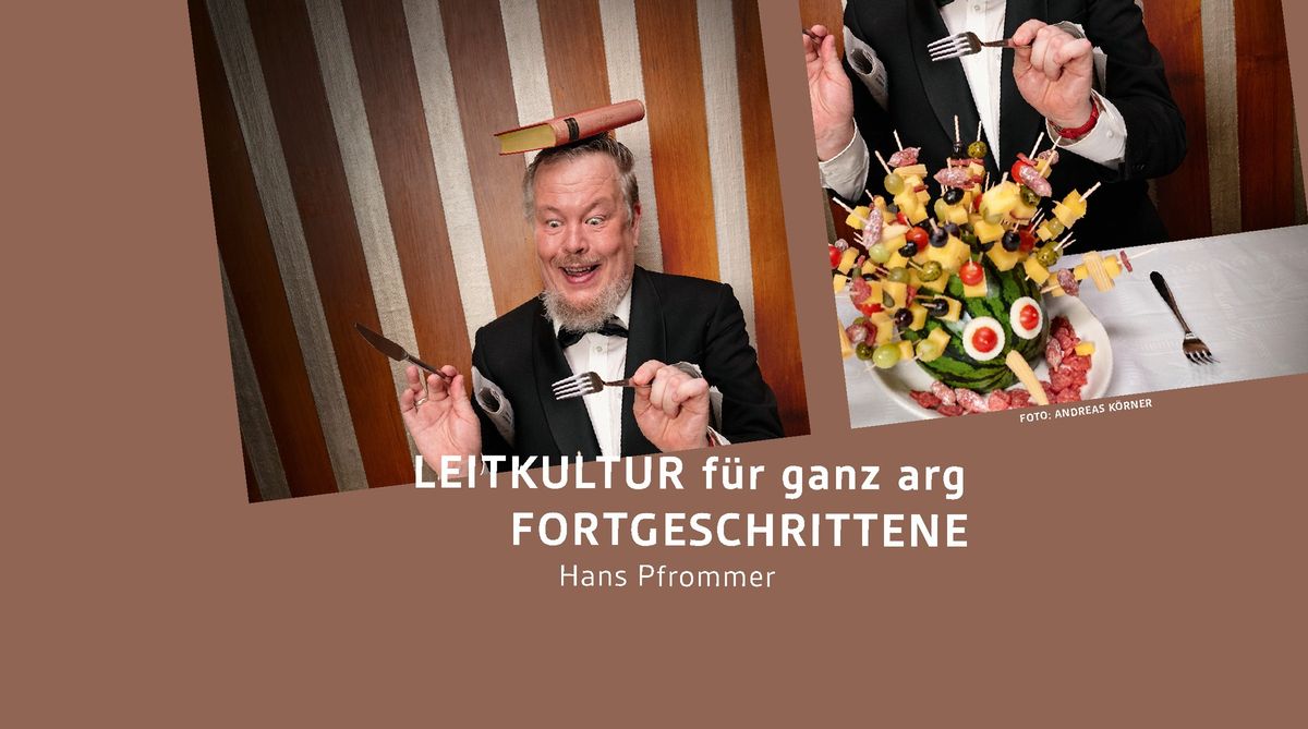 Vernissage Leitkultur f\u00fcr ganz arg Fortgeschrittene \/ Hans Pfrommer