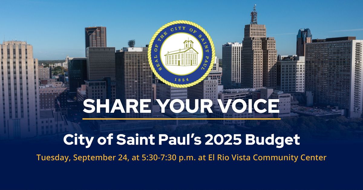 Saint Paul City Council Listening Session on the Mayor\u2019s Proposed 2025 City Budget