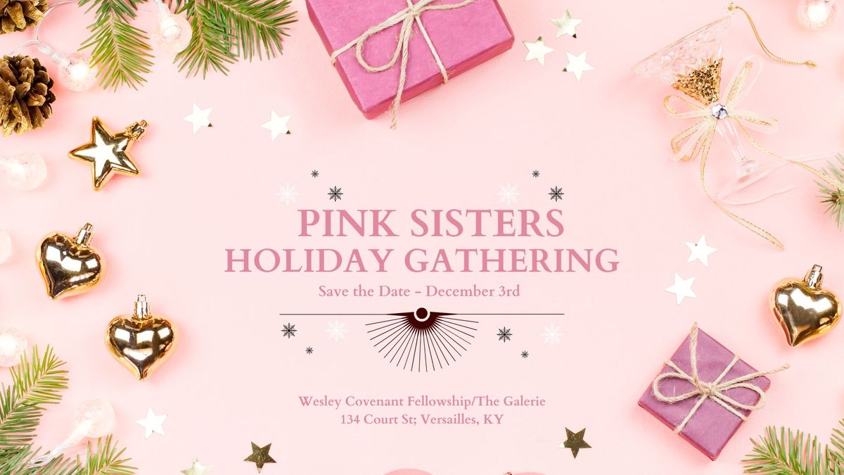 Pink Sisters Holiday Gathering