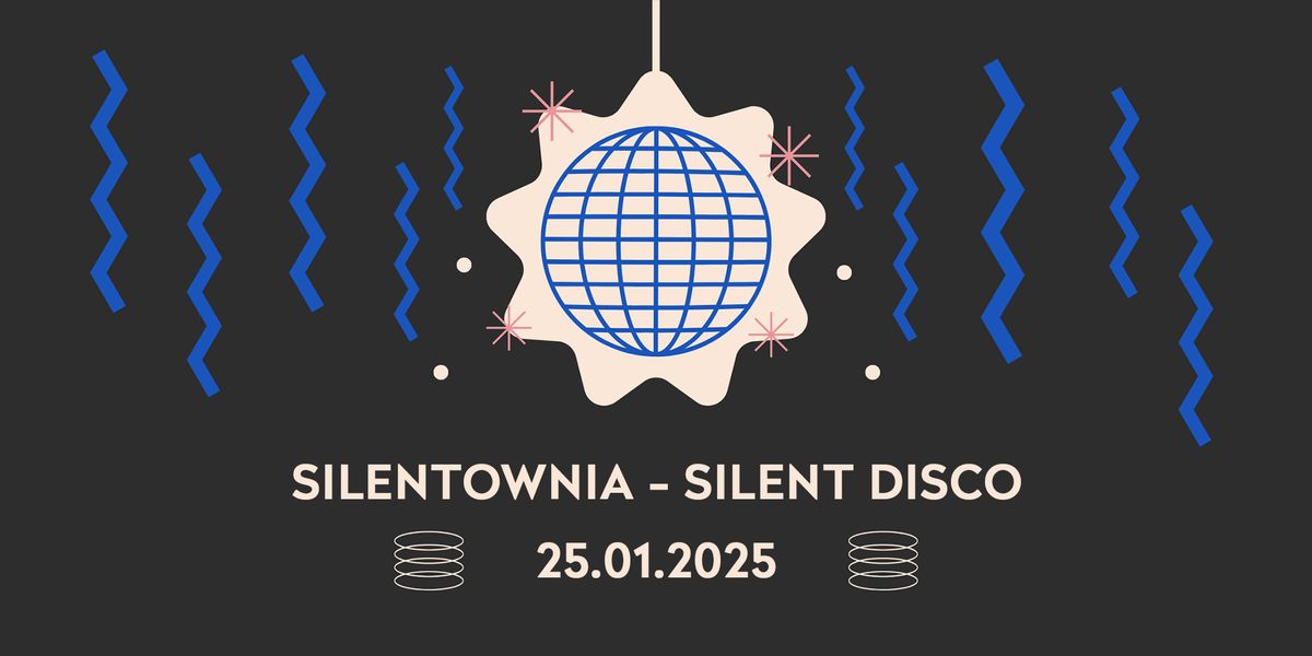 SILENTOWNIA | Silent Disco