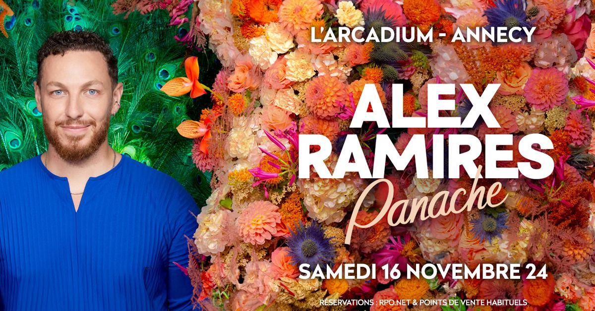 ALEX RAMIRES \u2022 L'Arcadium, Annecy \u2022 16 novembre 2024