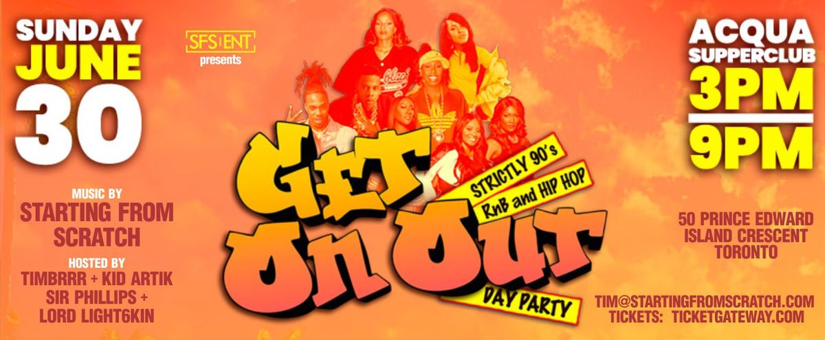 Get On Out - Strictly 90s R&B\/Hip Hop (Day Party)