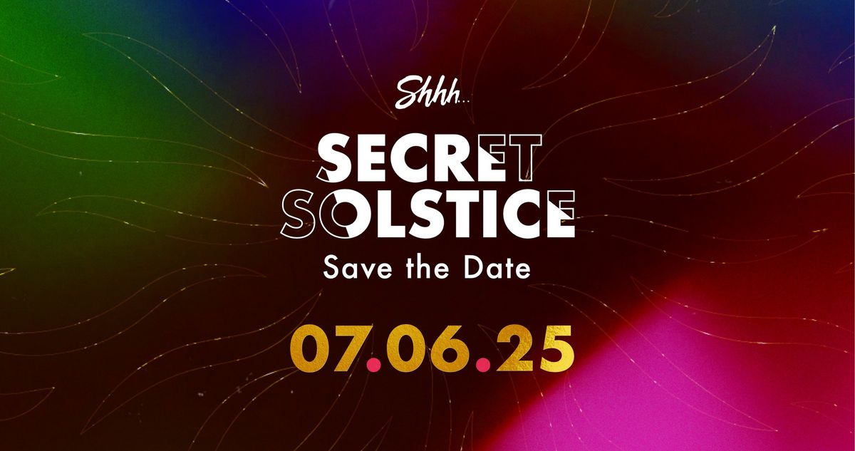 Shhh... Secret Solstice