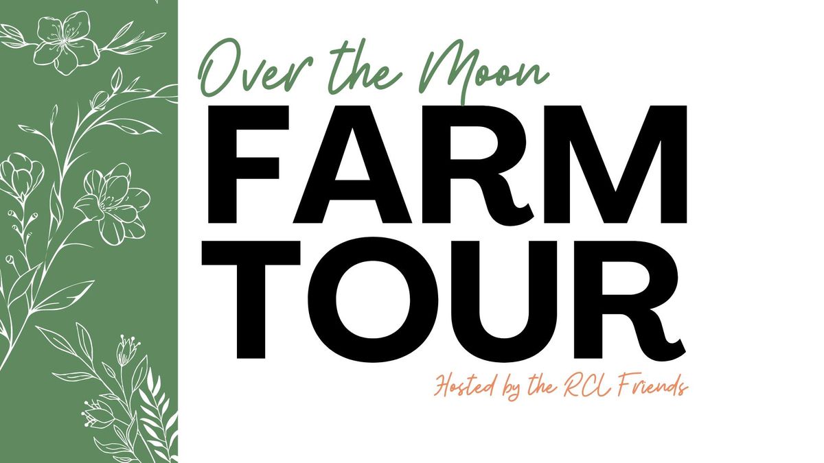 Over the Moon Farm Tour w. FoL