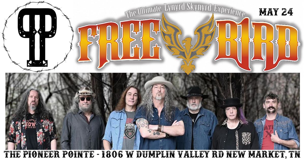 Freebird @ The Pioneer Pointe!