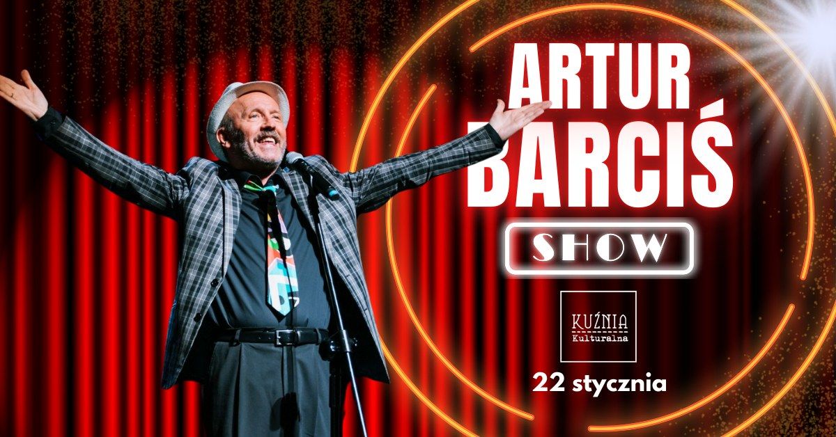 Artur Barci\u015b Show! \/\/ Warszawa Wilan\u00f3w