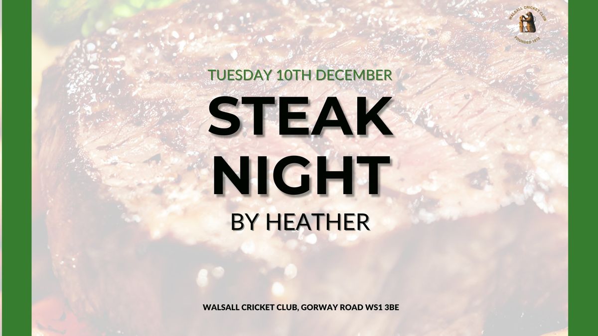 Steak Night by Heather at Walsall Cricket Club