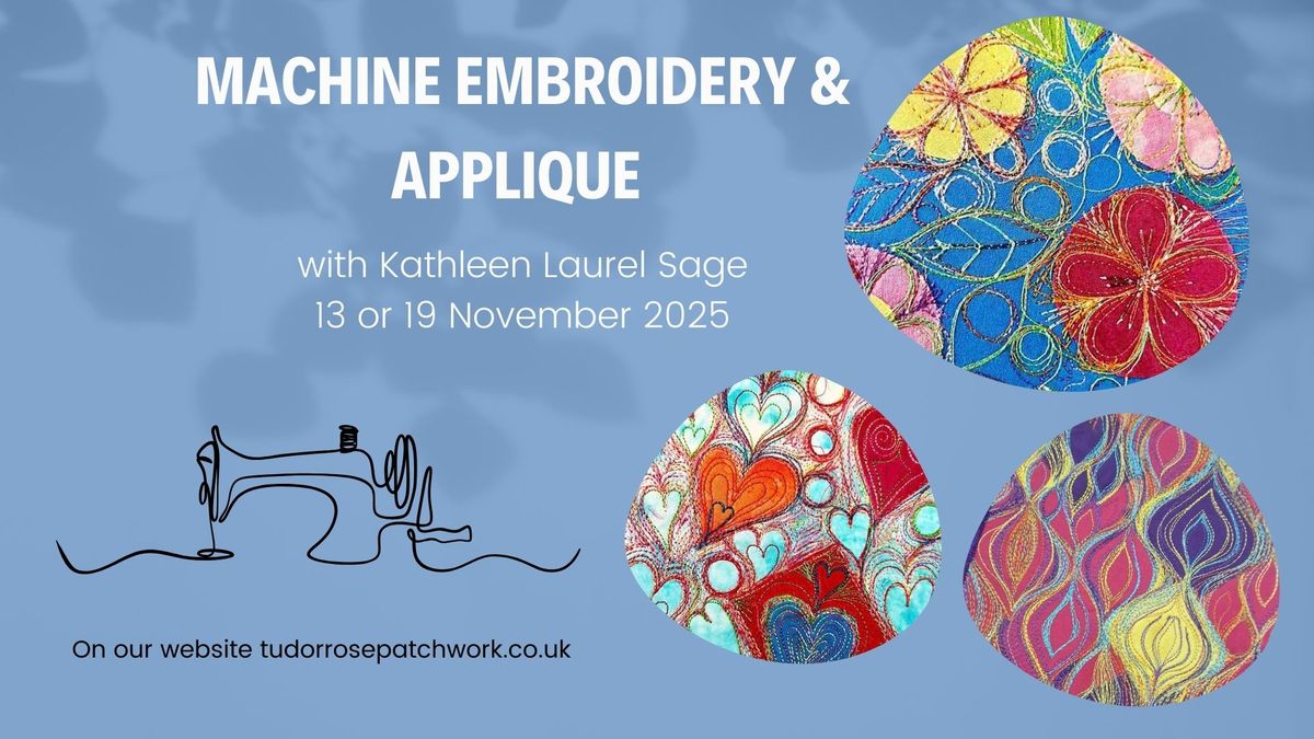 Machine Embroidery & Applique with Kathleen Laurel Sage