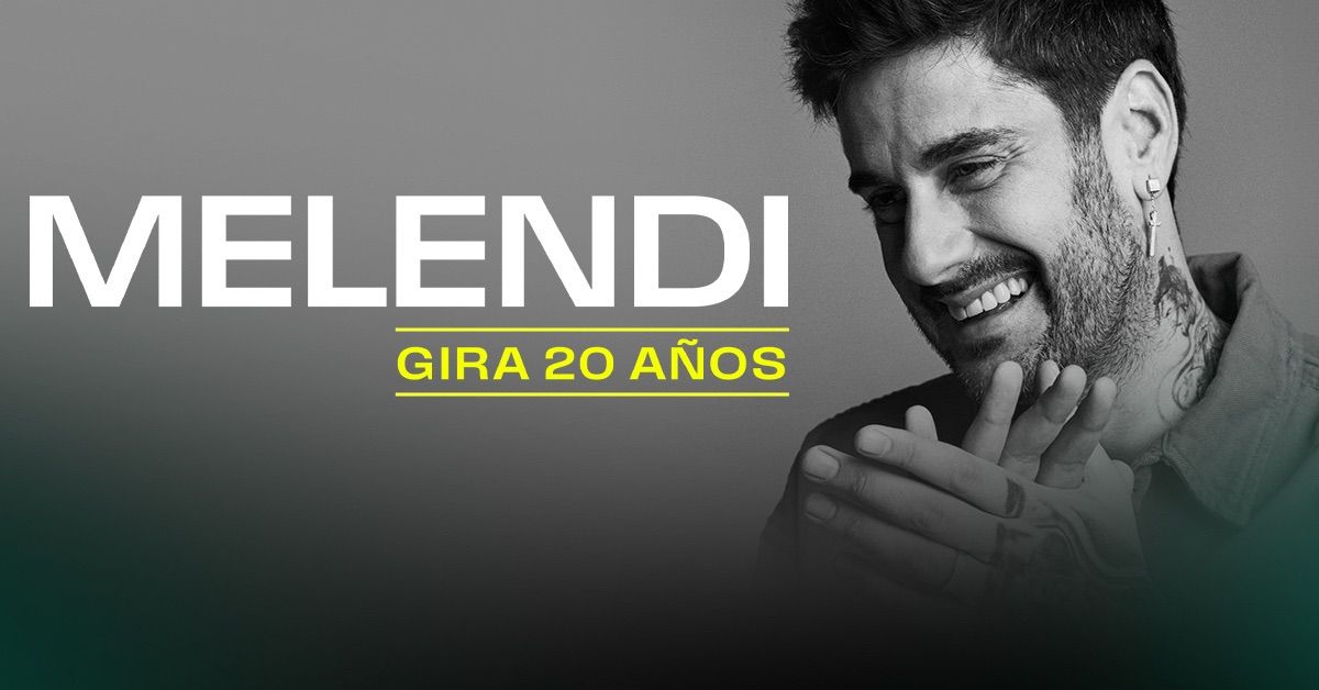 MELENDI - Tour 20 A\u00f1os