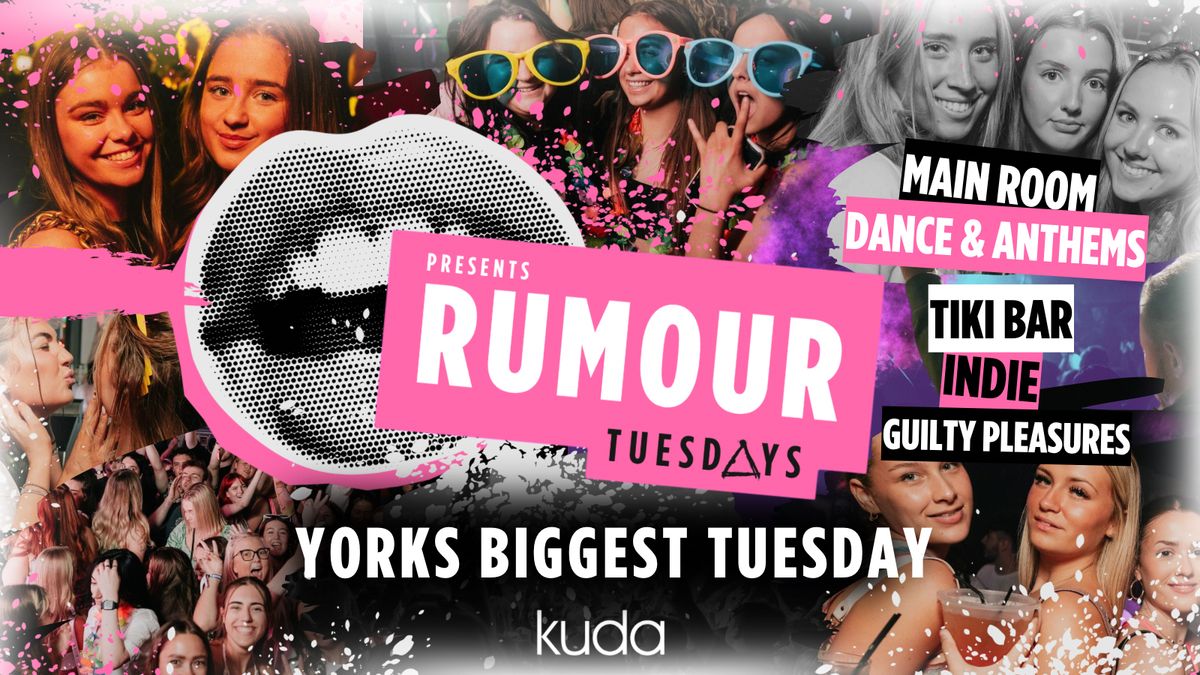 RUMOUR TUESDAYS @ KUDA \ud83e\udee6\ud83d\udc8e\ud83c\udfb5