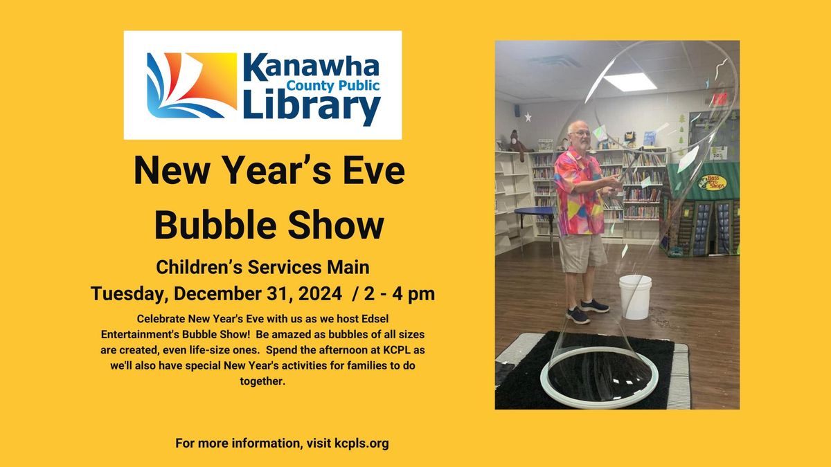 New Year's Eve Bubble Show! - Main Library Children's Services