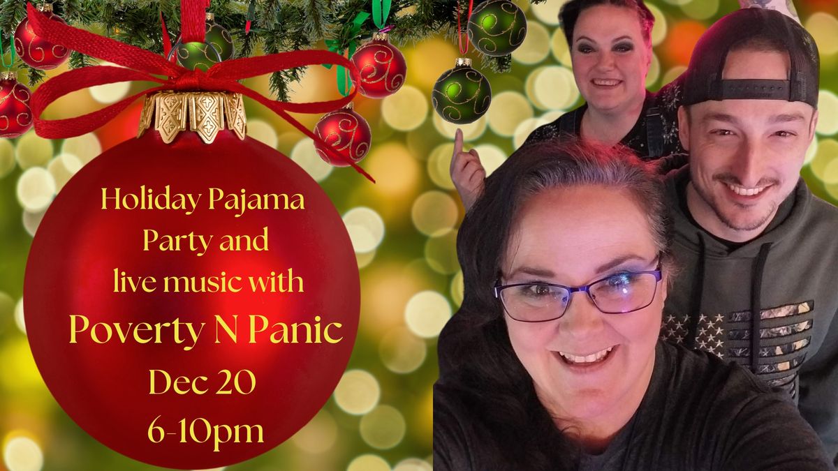 Holiday Pajama Party with Poverty N Panic Dec 20 6-10pm