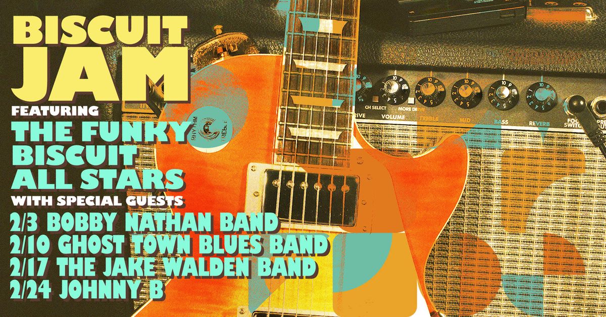 Biscuit Jam Featuring The Funky Biscuit All Stars - February 2025