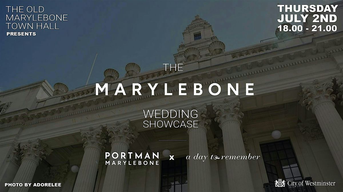 The Marylebone Wedding Showcase - The Old Marylebone Town Hall