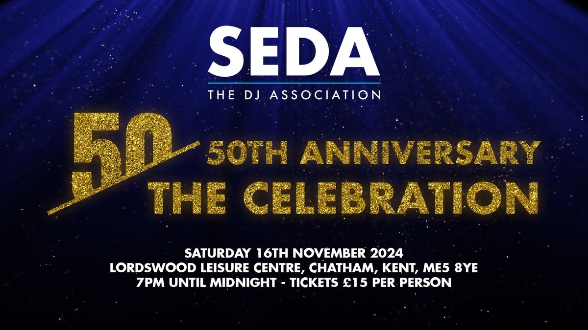 SEDA - The 50th Anniversary Celebration