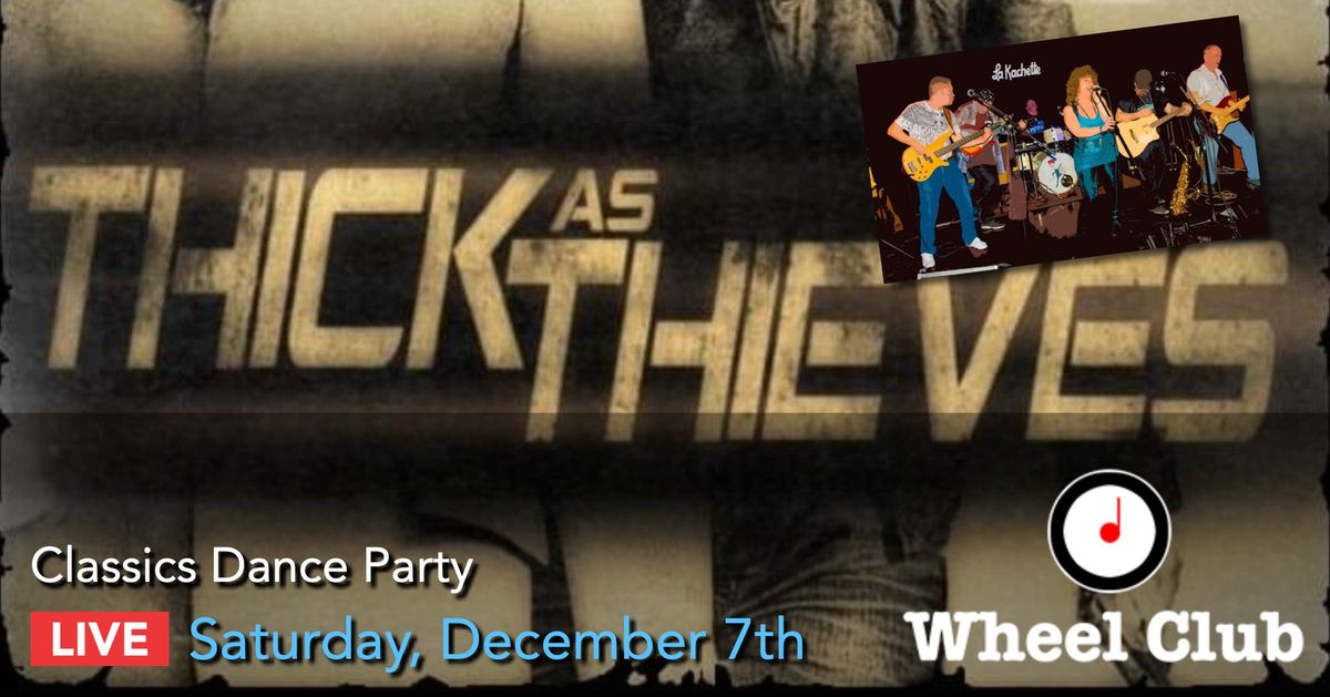 Thick As Thieves - Classics Dance Party - Live at Montreal's Legendary Wheel Club