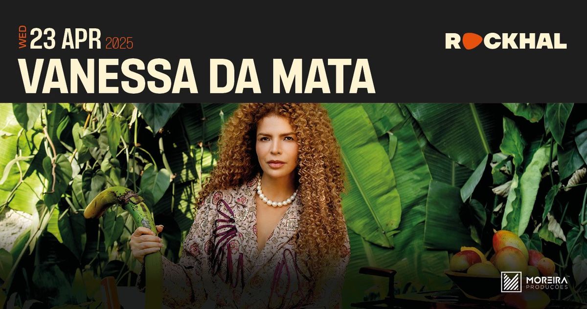 VANESSA DA MATA  \u2022 Rockhal, Luxembourg