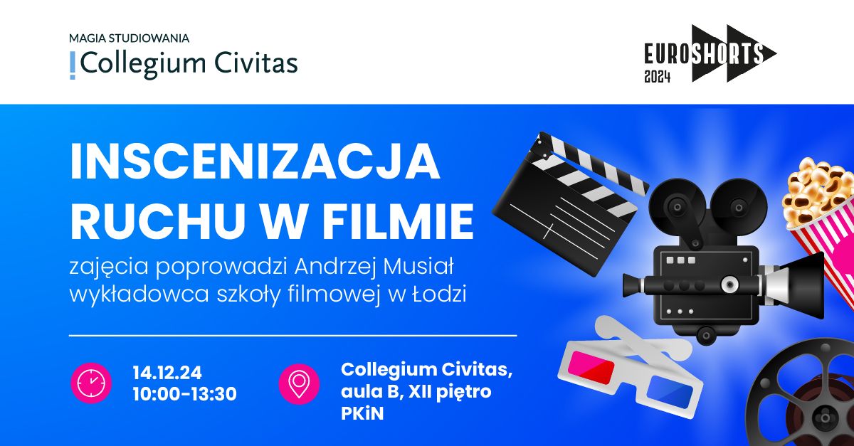 Inscenizacja ruchu w filmie \u2013 warsztat w Collegium Civitas