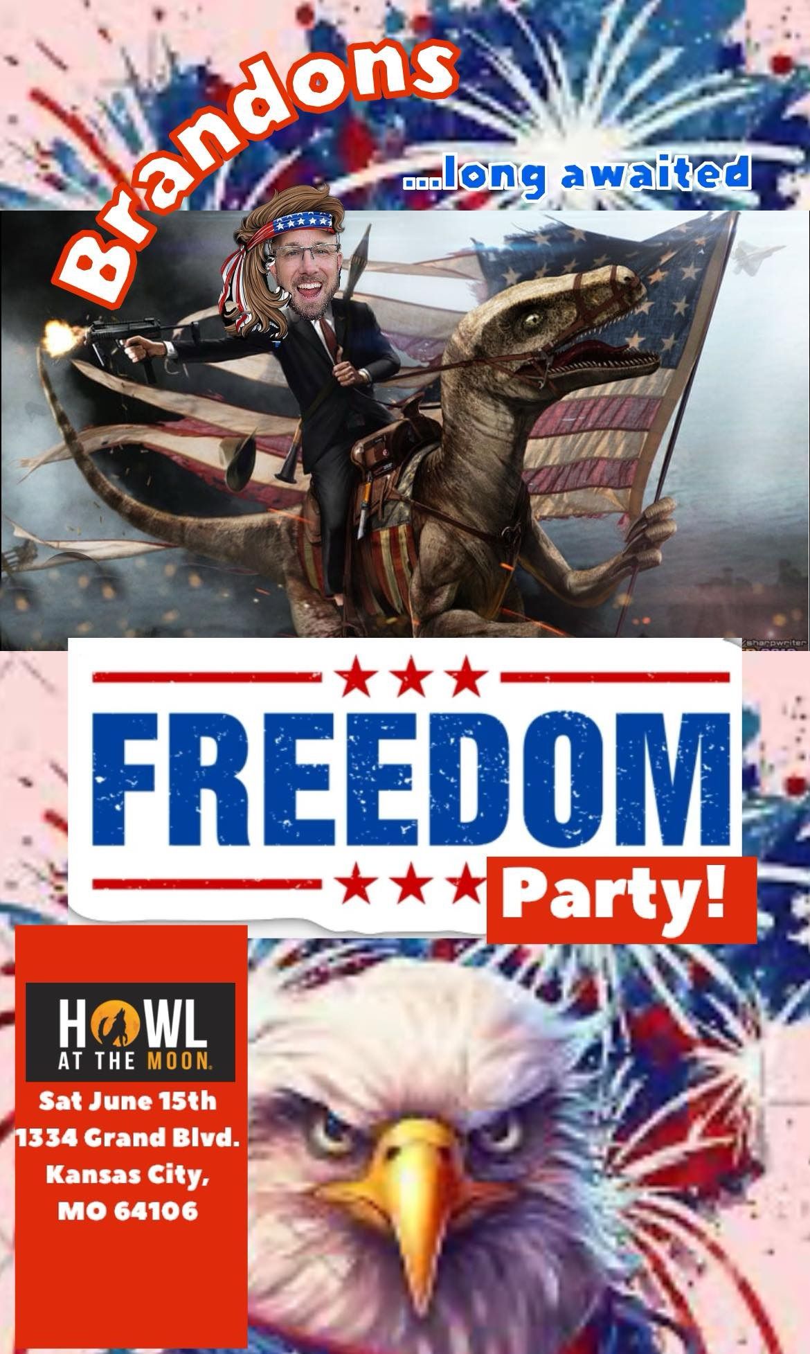 Brandons Freedom Party!